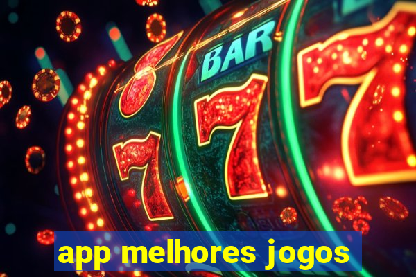 app melhores jogos